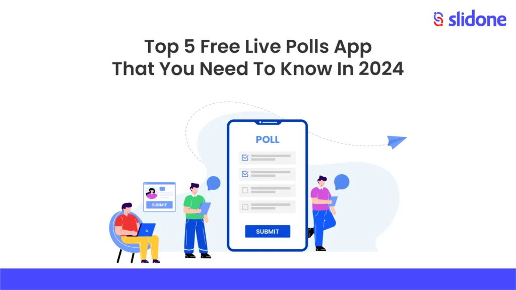 Top 5 Free Live Polling App That You Need To Know In 2024