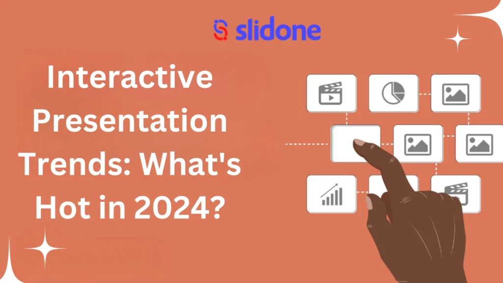 Interactive Presentation Trends: What’s Hot in 2024?