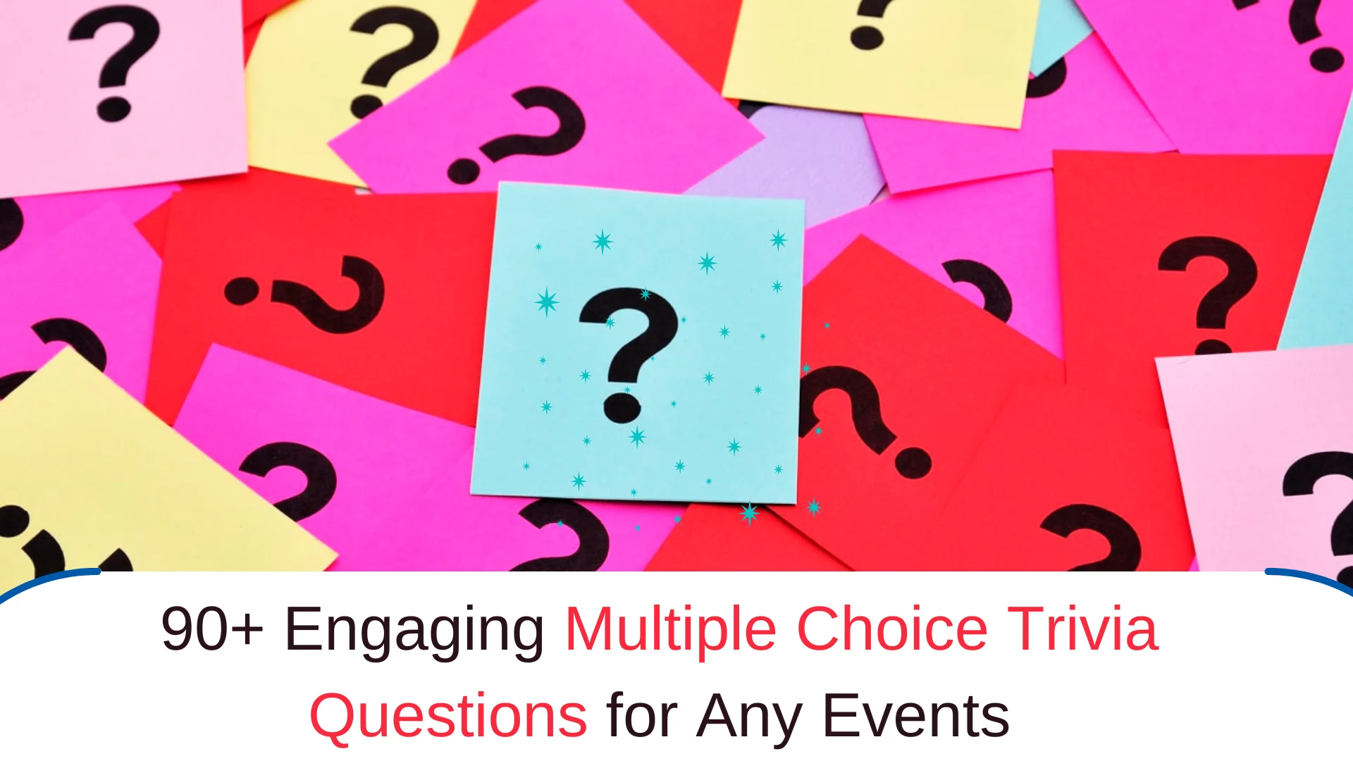 90+ Engaging Multiple Choice Trivia Questions for Any Events