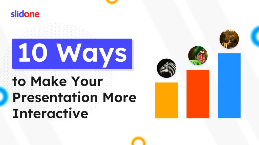 10 Ways to Make Your Presentations Interactive And Engaging