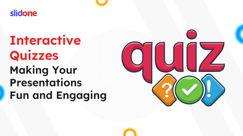 How to Make Your Presentation Fun with Interactive Quizzes?